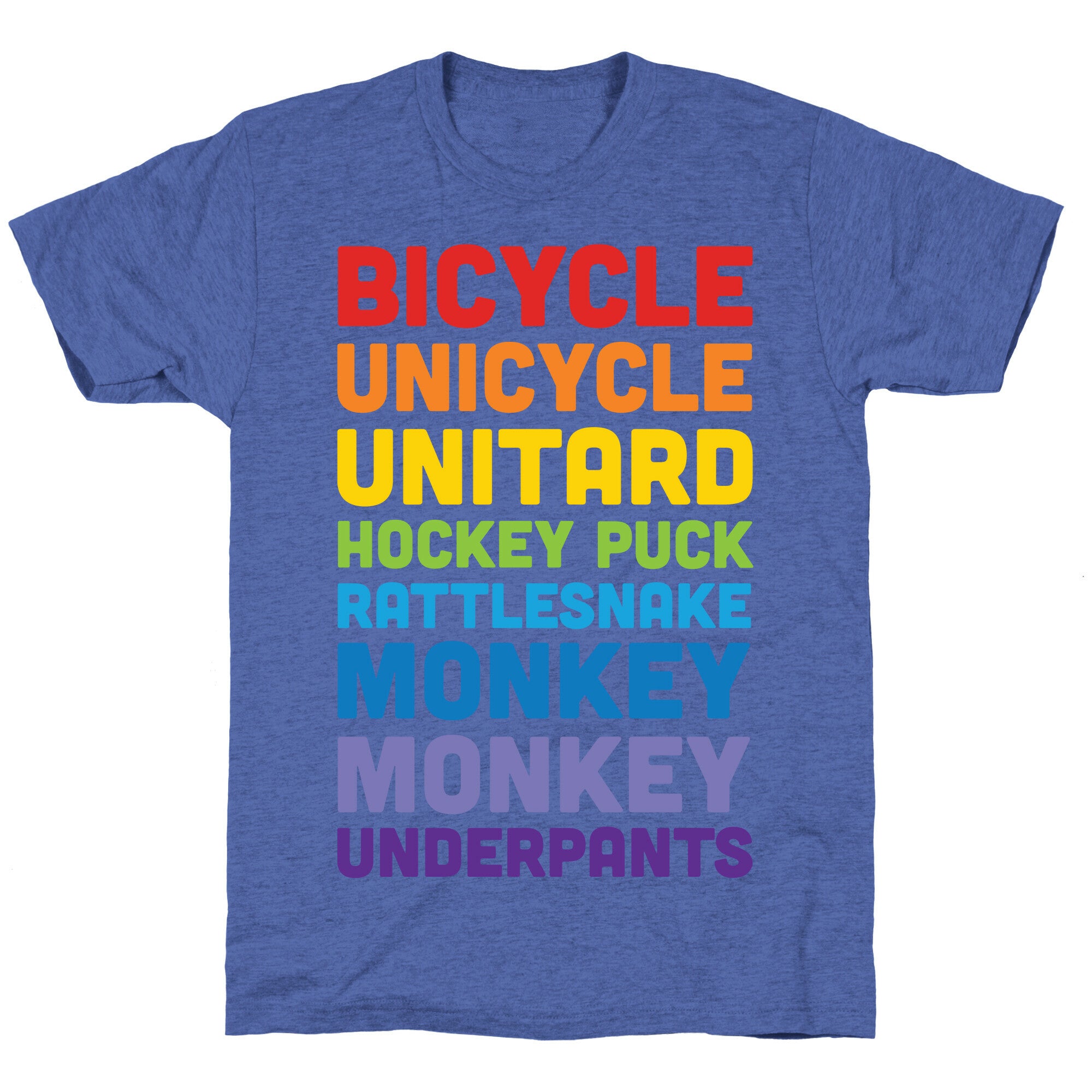 Bicycle Unicycle Unitard Hockey Puck Rattlesnake Monkey Monkey Underpants Unisex Triblend Tee